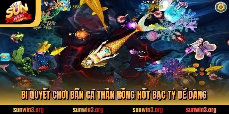 Bí quyết chơi bắn cá thần rồng hốt bạc tỷ dễ dàng